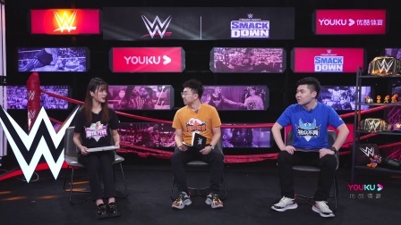 【摔角吧！斗士】WWE SD 第1159期：二丫携亮羽橙子带你品鉴本期SD